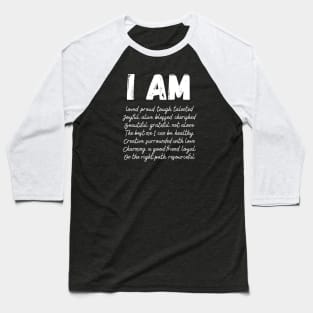 I AM (Affirmations) Baseball T-Shirt